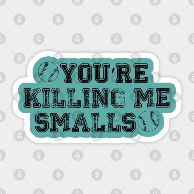 You're Killing Me Smalls Sticker by laseram